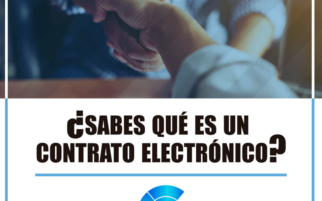 ¿Sabes qué es un contrato electrónico?