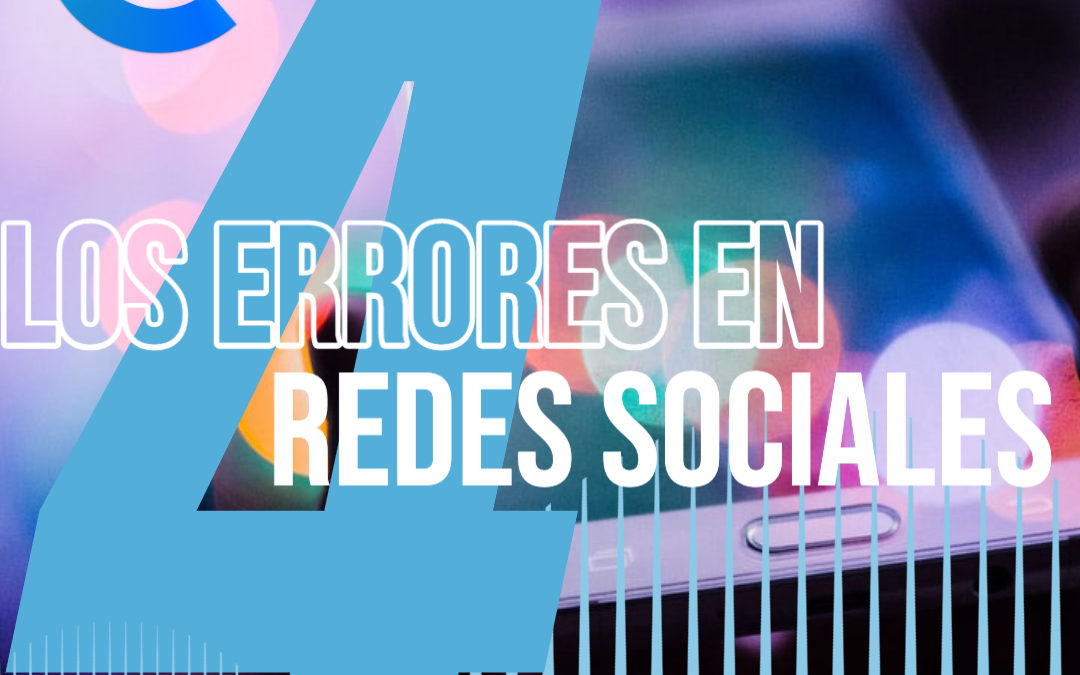 4 Errores en redes sociales