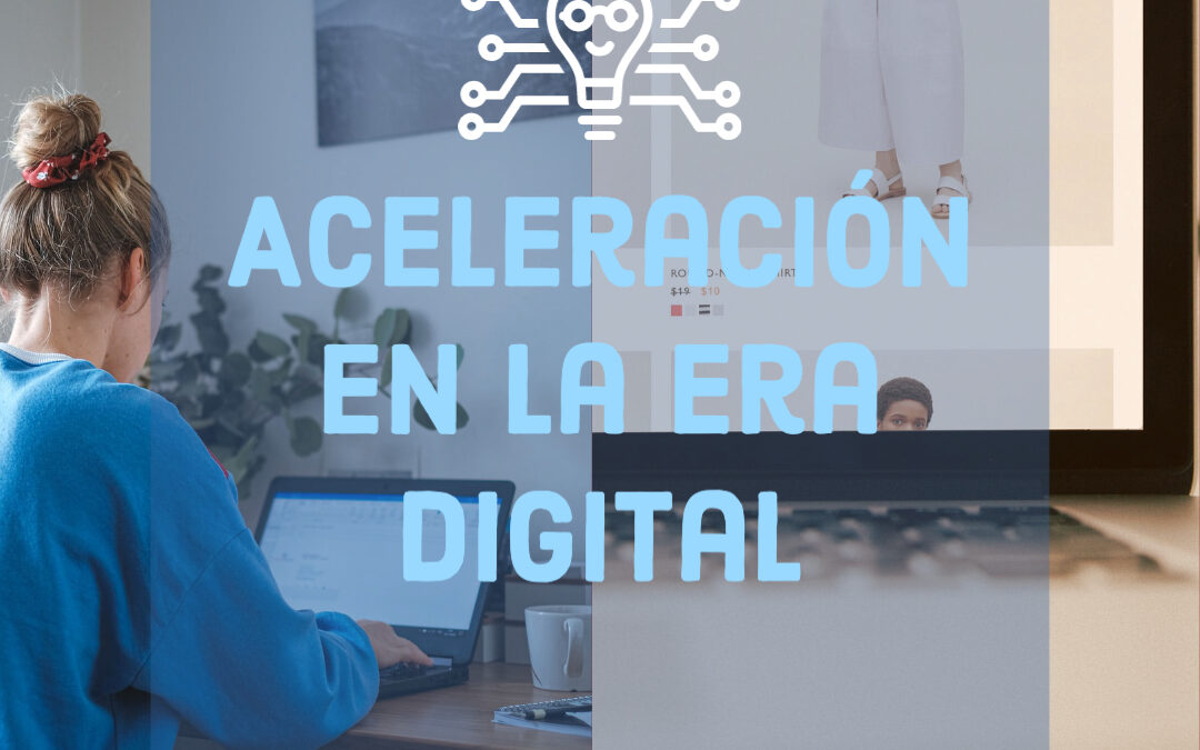 Aceleración en la era digital