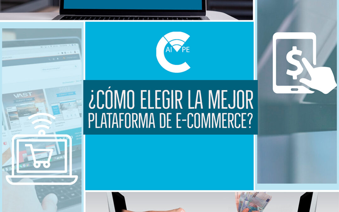 ¿Cómo elegir la mejor plataforma de e-commerce?