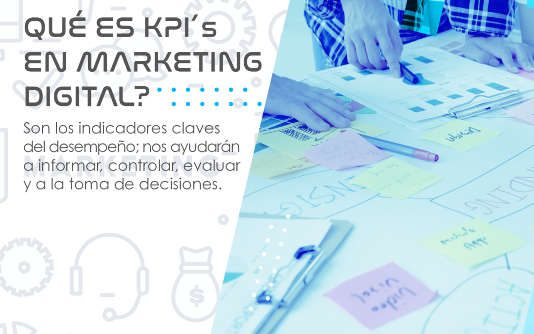 ¿Qué es KPI`s en Marketing Digital