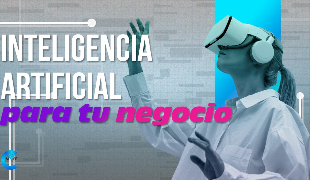 Inteligencia Artificial para tu negocio